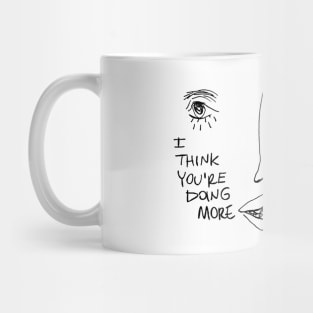 You're doing more Mug